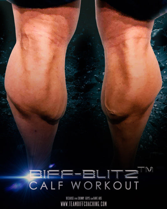 Biff-Blitz™ Calf Workout - Guide to Grow Your Calves